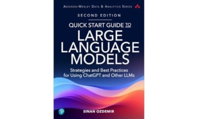 Quick Start Guide to Large Language Models » Best Pris på Prisradar.no