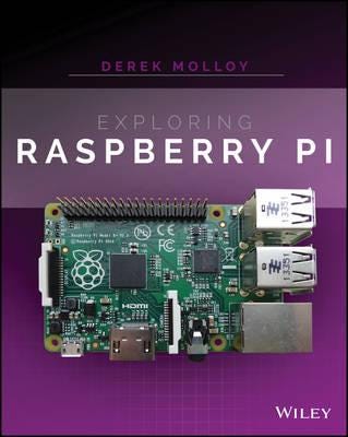 Exploring Raspberry Pi Av Derek Molloy » Best Pris på Prisradar.no