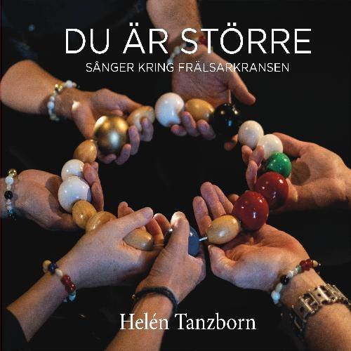 Helén Tanzborn Du är större Sånger kring frälsarkransen CD » Best Pris ...