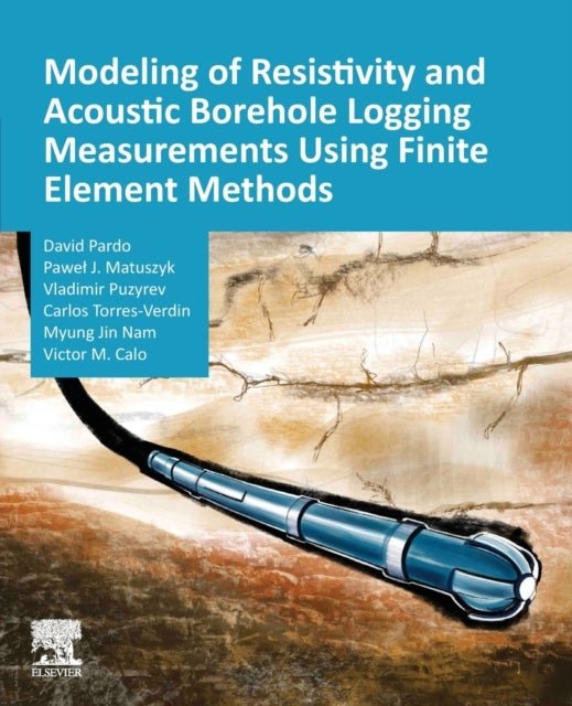 Modeling of Resistivity and Acoustic Borehole Logging Measurements ...