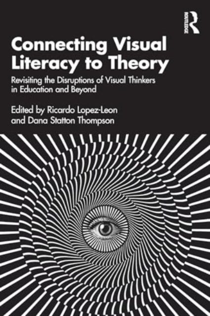 Connecting Visual Literacy to Theory Revisiting the Disruptions of ...
