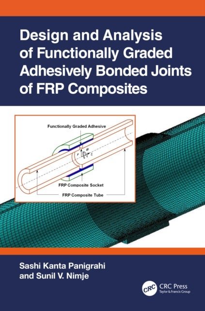 Design and Analysis of Functionally Graded Adhesively Bonded Joints of ...