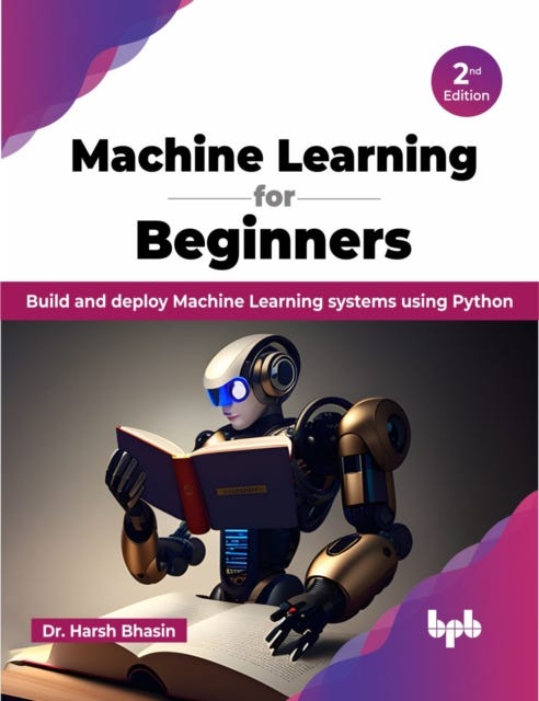 Machine Learning for Beginners 2nd Edition Build and deploy Machine ...