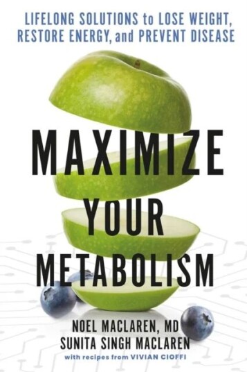 Maximize Your Metabolism Av Noel Maclaren Md, Sunita Singh Maclaren