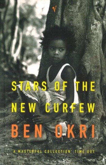 Stars Of The New Curfew Av Ben Okri Stars Of The New Curfew Av Ben Okri