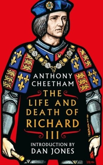 The Life and Death of Richard III The Life and Death of Richard III