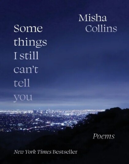 Some Things I Still Can'T Tell You Av Misha Collins