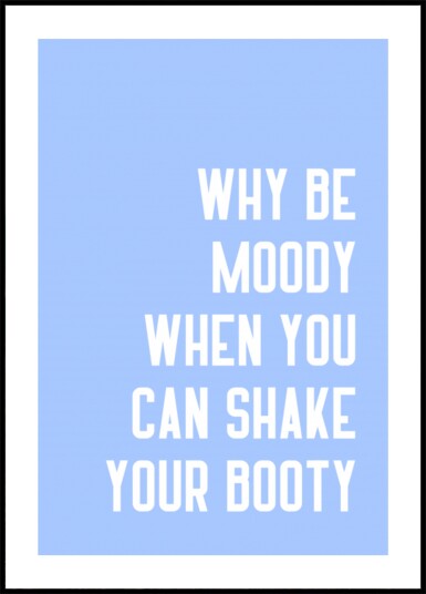 Shake Off the Blues Plakat / 70x100