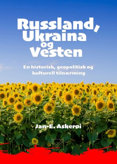 Russland, Ukraina Og Vesten Av Jan-Eilert Askerøi