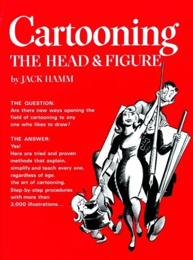 Cartooning The Head And Figure Av Jack (Jack Hamm) Hamm