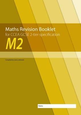 M2 Maths Revision Booklet for CCEA GCSE 2tier Specification