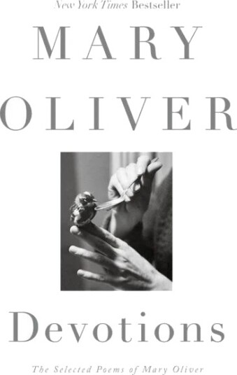 Devotions Av Mary Oliver Devotions Av Mary Oliver