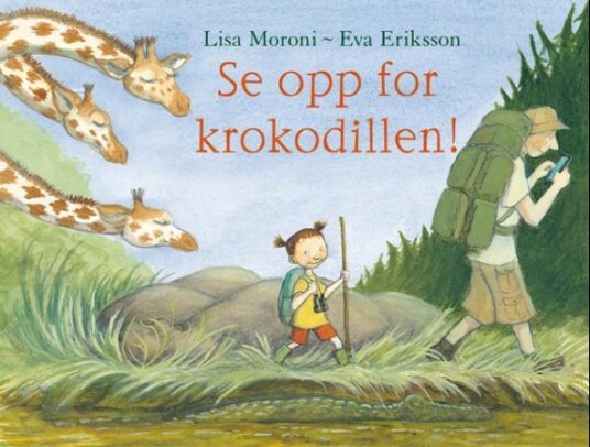 Se Opp For Krokodillen! Av Lisa Moroni