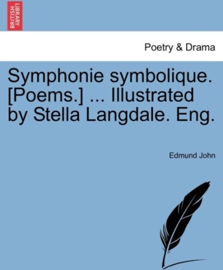 Symphonie Symbolique. [Poems.] ... Illustrated by Stella Langdale. Eng.