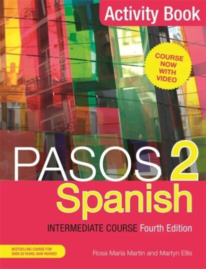 Pasos 2 (Fourth Edition) Spanish Intermediate Course Av Martyn Ellis, Rosa Maria Martin