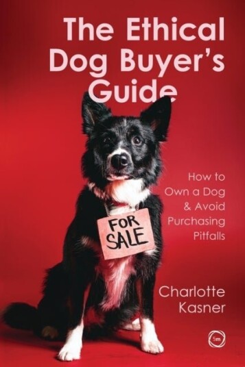 The Ethical Dog Buyer’s Guide