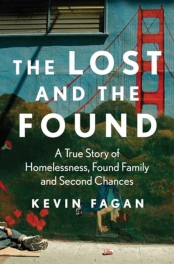 The Lost and the Found A True Story of Homelessness, Found Family, and Second Chances The Lost and the Found A True Story of Homelessness, Found Family, and Second Chances
