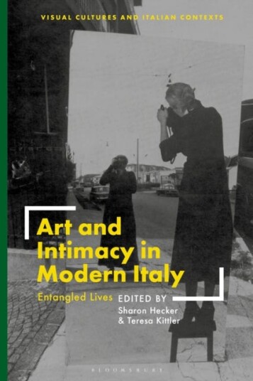 Art and Intimacy in Modern Italy Entangled Lives