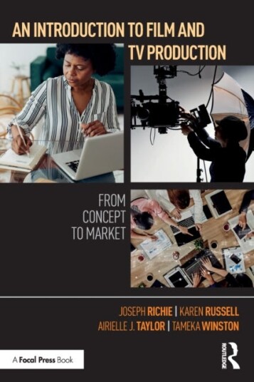 An Introduction To Film And Tv Production Av Joseph Richie, Karen Russell, Airielle J. Taylor, Tameka Winston