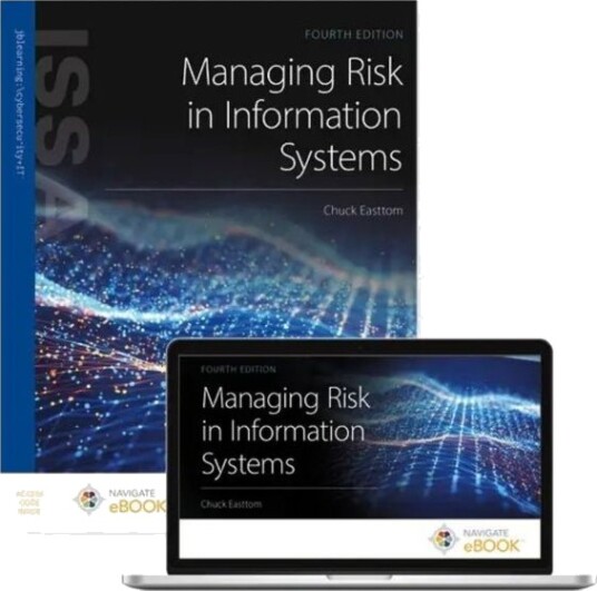 Managing Risk in Information Systems Managing Risk in Information Systems