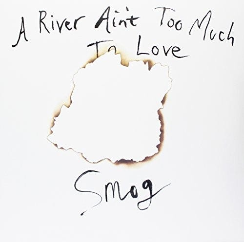 Smog River Ain't Too Much To Love LP/Vinyl