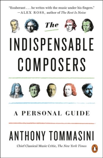 The Indispensable Composers  A Personal Guide