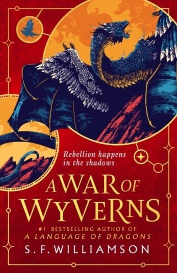 A WAR OF WYVERNS A WAR OF WYVERNS