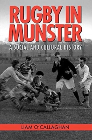Rugby In Munster Av Liam O'Callaghan