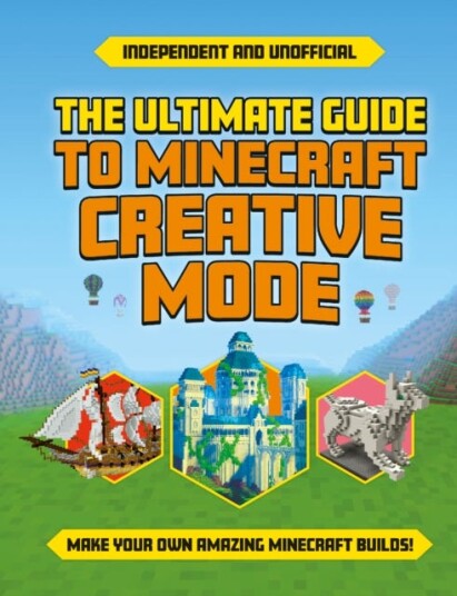 The Ultimate Guide to Minecraft Creative Mode (Independent & Unofficial) Make your own amazing Minecraft builds! The Ultimate Guide to Minecraft Creative Mode (Independent & Unofficial) Make your own amazing Minecraft builds!