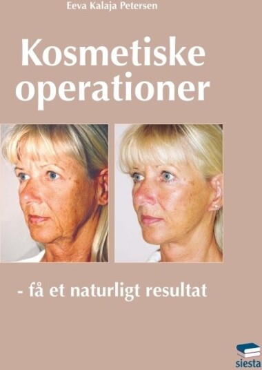Kosmetiske Operationer | Eeva Kalaja Petersen | Språk: Dansk Kosmetiske Operationer | Eeva Kalaja Petersen | Språk: Dansk