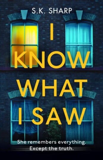 I Know What I Saw Av S K Sharp