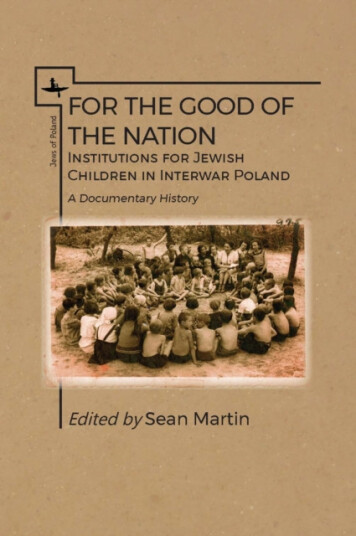 For the Good of the Nation Institutions for Jewish Children in Interwar Poland. A Documentary History For the Good of the Nation Institutions for Jewish Children in Interwar Poland. A Documentary History