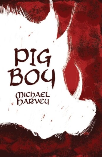 Pig Boy Av Michael Harvey