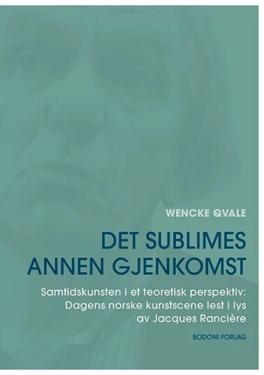 Det Sublimes Annen Gjenkomst Av Wencke Qvale