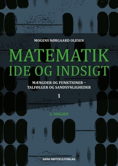 Matematikk Idé Og Innsikt 1 | Mogens Nørgaard Olesen | Språk: Dansk