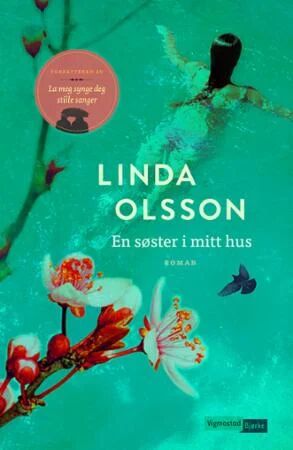 En Søster I Mitt Hus Av Linda Olsson En Søster I Mitt Hus Av Linda Olsson