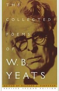 Finneran Richard J. The Collected Poems of W.B. Yeats: Revised Second Edition