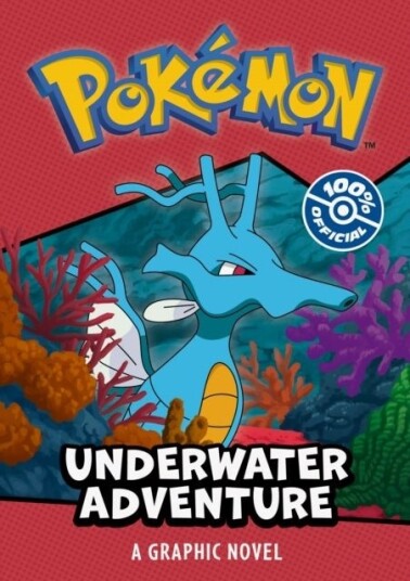 Pokemon: Underwater Adventure Graphic Novel Pokemon: Underwater Adventure Graphic Novel