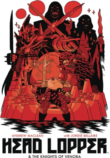 Head Lopper Volume 3: Head Lopper & The Knights of Venora Head Lopper Volume 3: Head Lopper & The Knights of Venora
