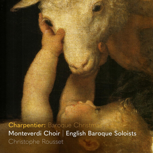 Monteverdi Choir, English Baroque Soloists, Christophe Rousset Charpentier: Baroque Christmas CD
