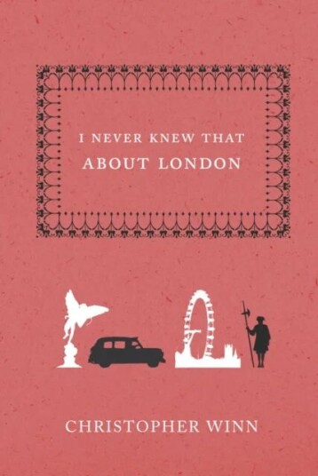 I Never Knew That About London Av Christopher Winn