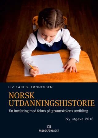 Norsk Utdanningshistorie Av Liv Kari B. Tønnesen
