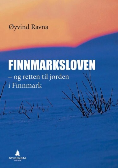Finnmarksloven - Og Retten Til Jorden I Finnmark Av Øyvind Ravna