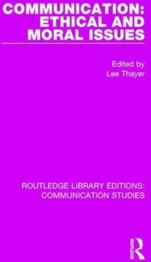 Communication: Ethical and Moral Issues
