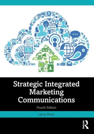 Strategic Integrated Marketing Communications Av Larry (Larry Percy Consulting Usa) Percy