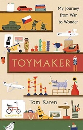 Toymaker The autobiography of the man whose designs shaped our childhoods
