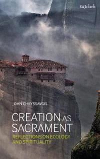 Chryssavgis, John Creation as Sacrament