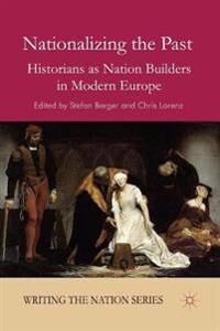 Berger S. Nationalizing the Past