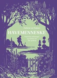 Havemenneske | Malene Lei Raben | Språk: Dansk