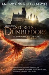 Fantastic Beasts: The Secrets Of Dumbledore ¿ The Complete Screenplay Av J.K. Rowling, Steve Kloves